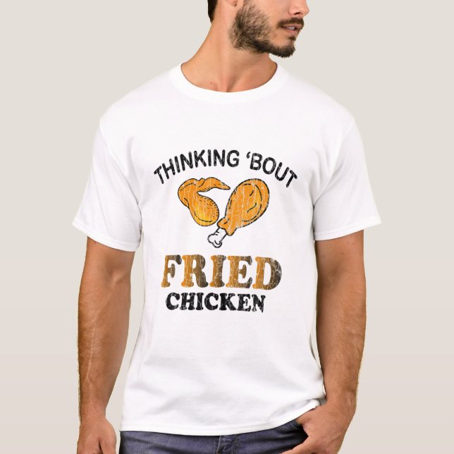 Camiseta Pensando en el pollo frito Funny Eater Lover Gra (Anverso)