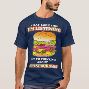 Camiseta Pensando en hamburguesas de queso hamburguesa Love