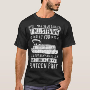 Camiseta Pensando En Mi Capitán De Botes De Pontón