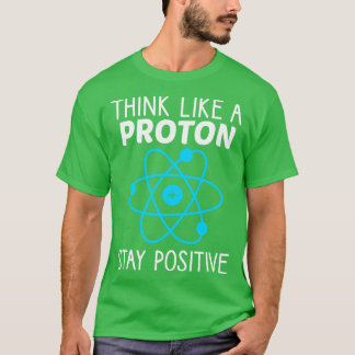 Camiseta Pensar Como Una Ciencia Física Positiva De Proton