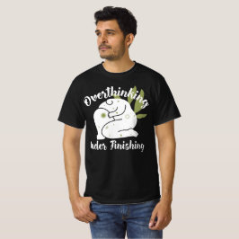 Camiseta Pensar demasiado y terminar poco Caos de hobby cre