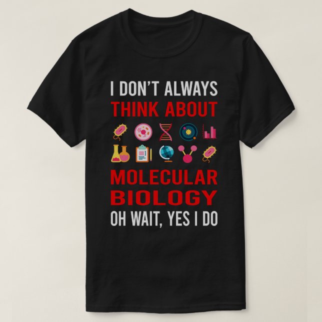 Camiseta Pensar en el biólogo de biología molecular (Diseño del anverso)