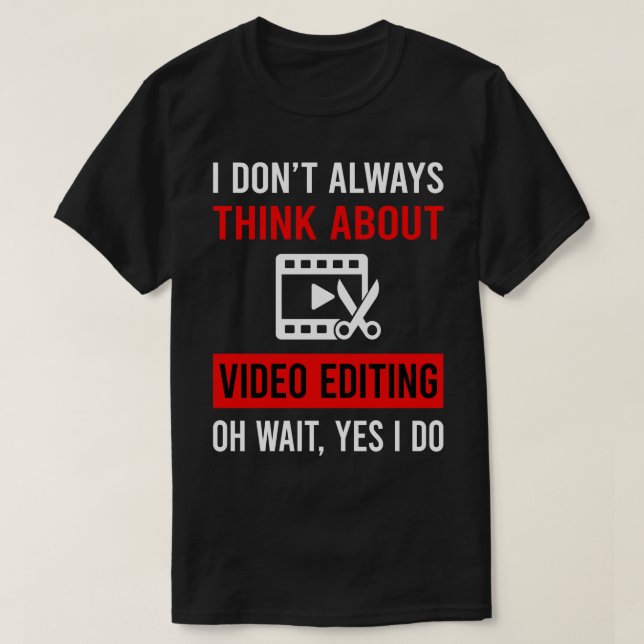 Camiseta Pensar en el editor de edición de vídeo (Diseño del anverso)