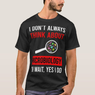 Camiseta Pensar en el microbiólogo de microbiología