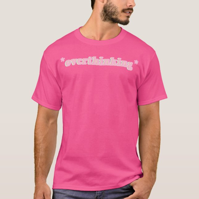 Camiseta Pensar en exceso (Anverso)