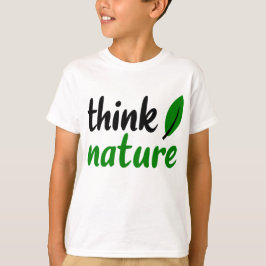 Camiseta pensar en la naturaleza