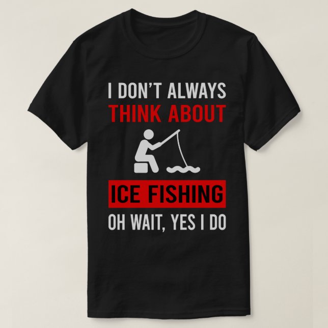 Camiseta Pensar En La Pesca De Hielo (Diseño del anverso)