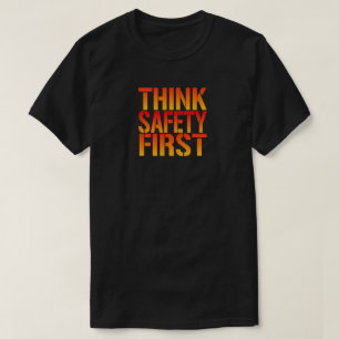 Camiseta Pensar en la seguridad en el trabajo en primer lug