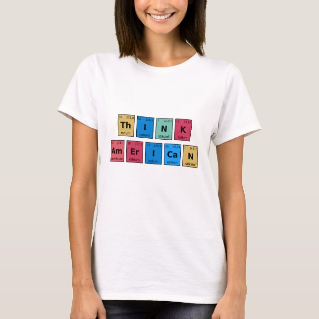 Camiseta Pensar en la tabla periódica estadounidense (Anverso)