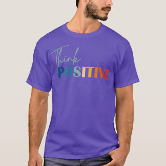 Camiseta Pensar en los aspectos positivos de la salud menta