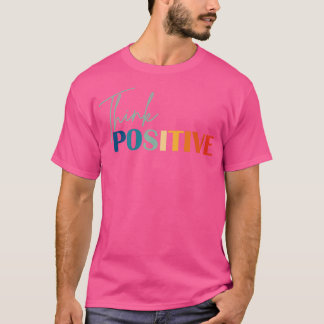 Camiseta Pensar en los aspectos positivos de la salud menta