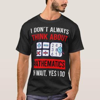 Camiseta Pensar en matemáticas matemáticas