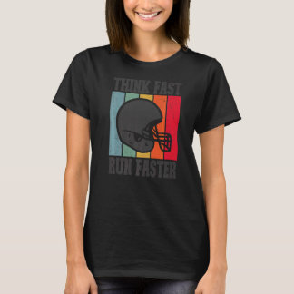 Camiseta Pensar en una carrera rápida y decir fútbol más rá