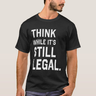 Camiseta Pensar mientras sea legal
