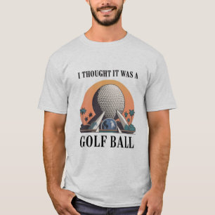 Camiseta Pensé que era una pelota de golf Amante divertido 