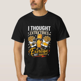 Camiseta Pensé que las papas fritas extra gimnasio