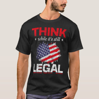Camiseta Pensemos que es todavía legal, la libertad de la b