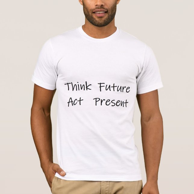 Camiseta penser le future et agir au présent (Anverso)