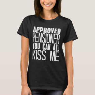 Camiseta Pensionista aprobado que todos pueden besarme pres