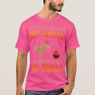 Camiseta Pensó Con Su Willy Y Terminó En Mi Chili