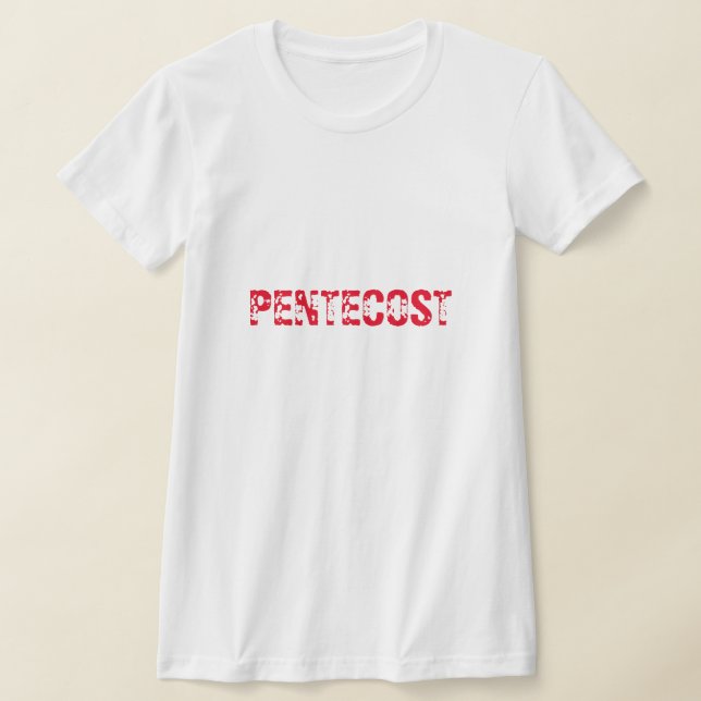 Camiseta Pentecostés. La descendencia del Espíritu Santo. (Distribución)