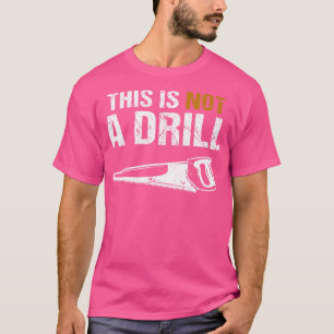 Camiseta penter Esto no es un taladro