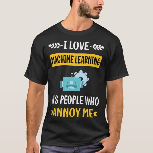 Camiseta People Annoy Machine Learning (Anverso)