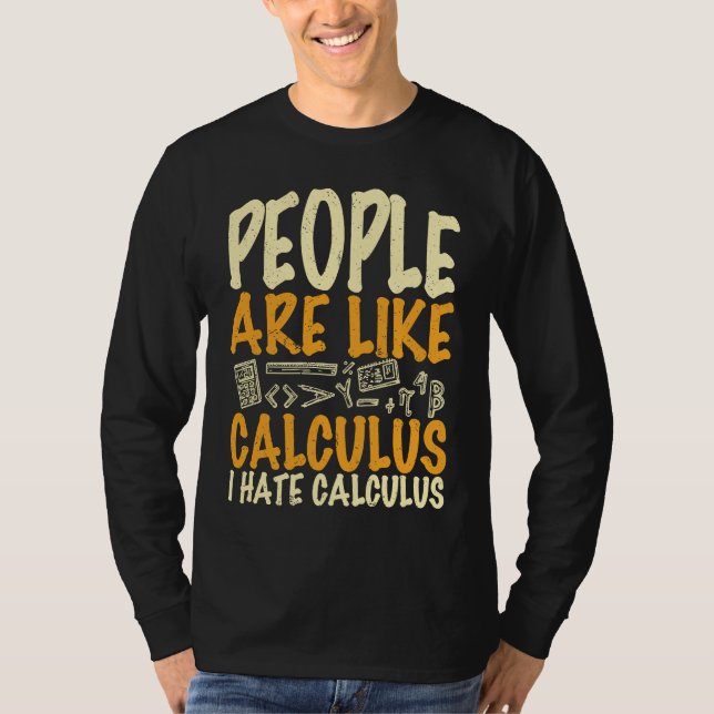 Camiseta People are like calculus I hate calculus  math quo (Anverso)