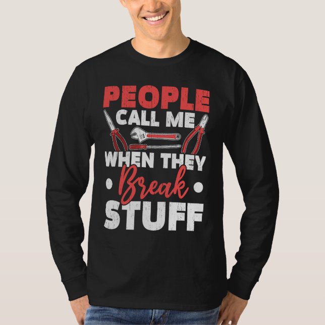 Camiseta People Call Me When They Break Stuff Diesel Mechan (Anverso)