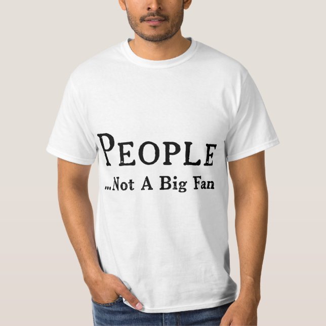 Camiseta People Not A Big Fan Funny Introvert  (Anverso)