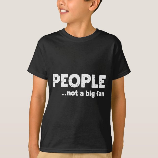 Camiseta People Not A Big Fan Funny Introvert Sarcasm Mom D (Anverso)