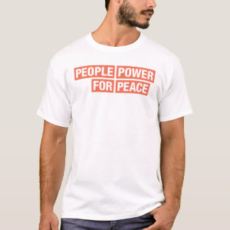 Camiseta People Power for Peace Advocacy Teams T-Shirt