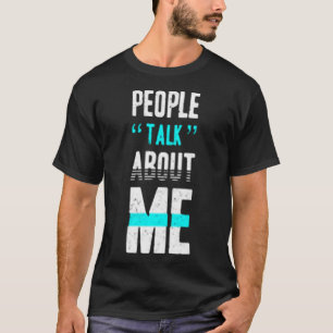 Camiseta People talk about me