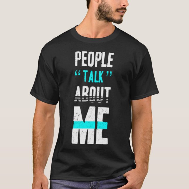 Camiseta People talk about me (Anverso)