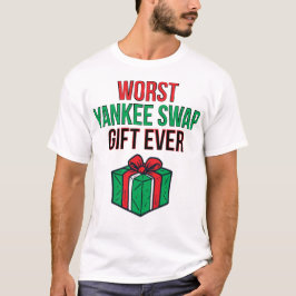 Camiseta Peor regalo de Yankee Swap jamás
