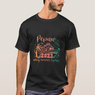 Camiseta Pepaw Cruise 2023 Making Memories Together Family 