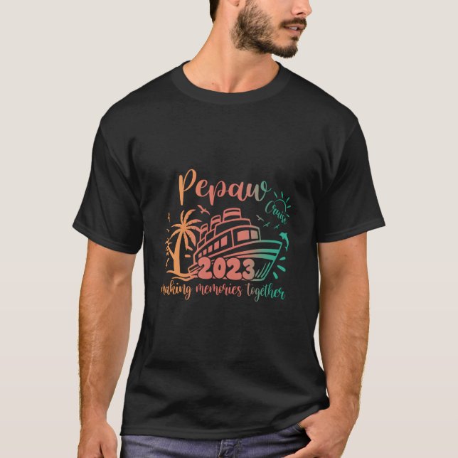 Camiseta Pepaw Cruise 2023 Making Memories Together Family  (Anverso)