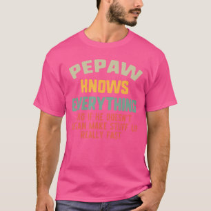 Camiseta Pepaw Lo Sabe Todo Abuelo Vintage Divertido chica 