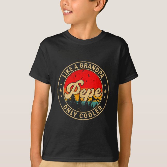 Camiseta Pepe Like A Grandpa Only Cooler Retro For Papa Gra (Anverso)