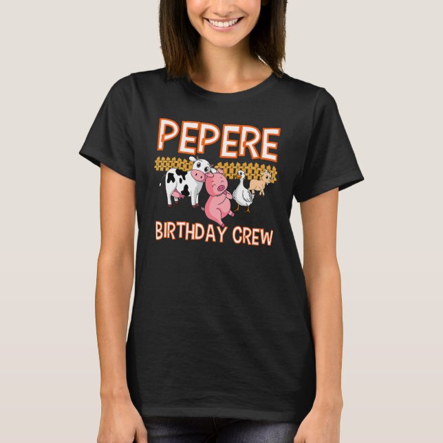 Camiseta Pepere Birthday Crew Farm Animal Bday Fiesta Celeb (Anverso)