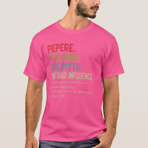 Camiseta Pepere El hombre el mito la mala influencia para e