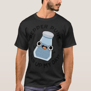 Camiseta Pepper Puns Pep Up My Day Funny Food Pun 1