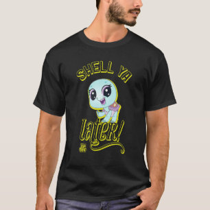 Camiseta ¡Pequeña Mascota Tienda Shell Ya Más Tarde Turba!