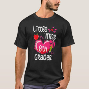 Camiseta Pequeña Miss 8 Grader Primer Día De Octavo Grado G