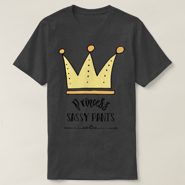 Camiseta Pequeña Princesa Sassy Pants Crown Kids T Adults  (Diseño del anverso)