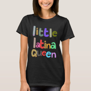 Camiseta Pequeña Reina Latina Chica Latinoamericana Spa fem
