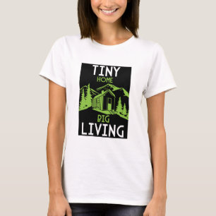 Camiseta Pequeñas casas viviendo pequeñas