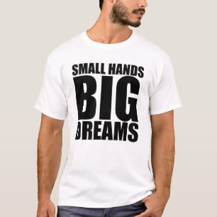 Camiseta Pequeñas manos grandes sueños gran motivación de s