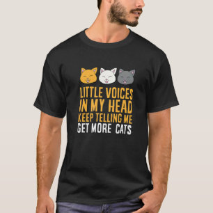 Camiseta Pequeñas Voces En Mi Cabeza Me Siguen Diciendo Con