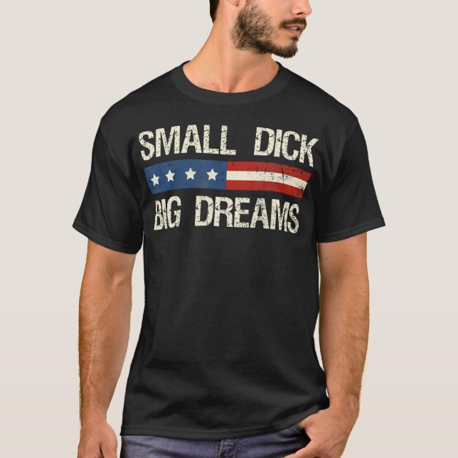 Camiseta Pequeño Dick Big Dreams Divertido Humor De Los Hom (Anverso)